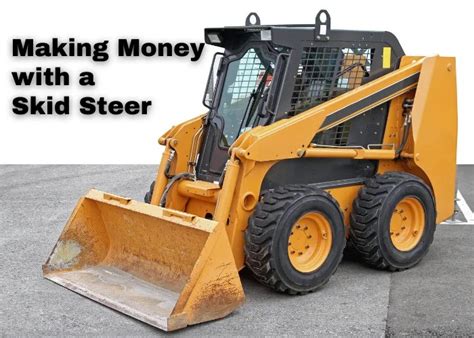 making money with skid steer|buy a used skid steer.